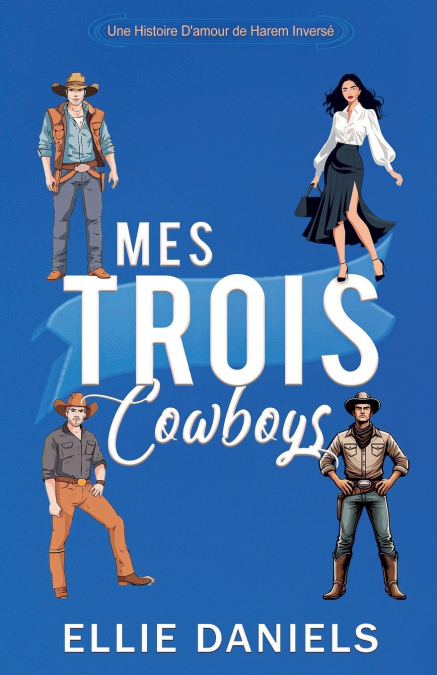 Mes Trois Cowboys