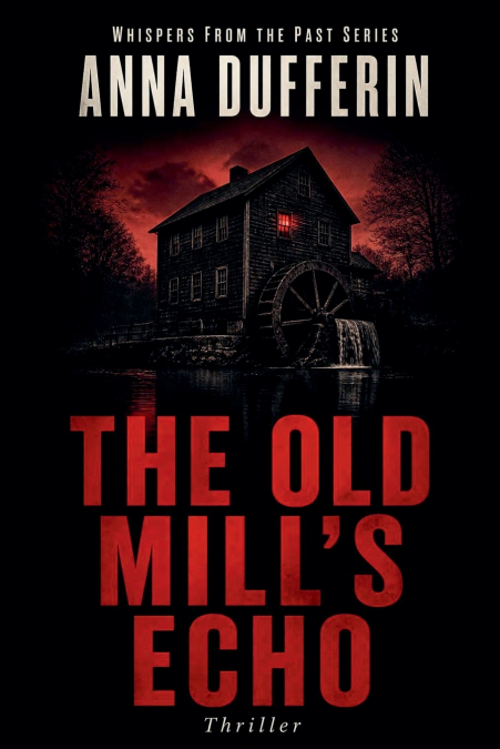 The Old Mill’s Echo