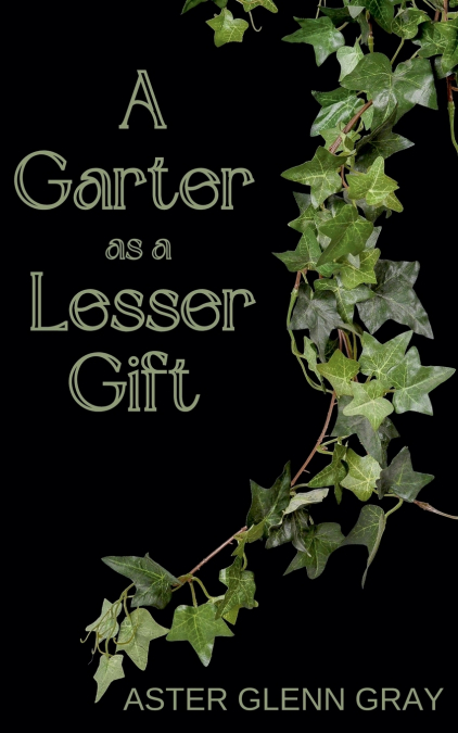 A Garter as a Lesser Gift