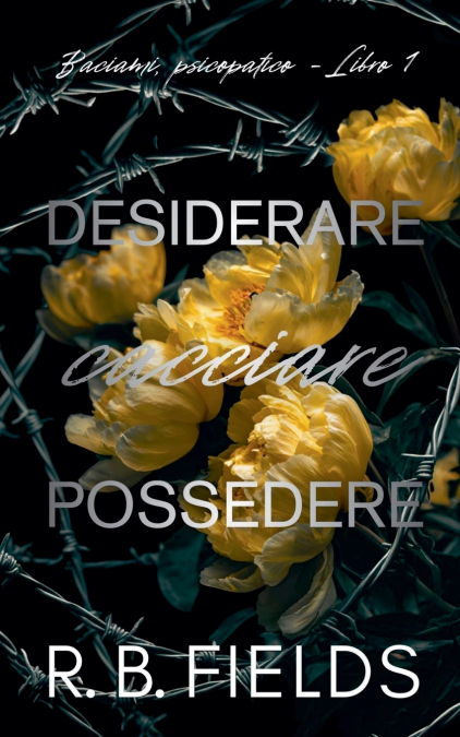 Desiderare, cacciare, possedere