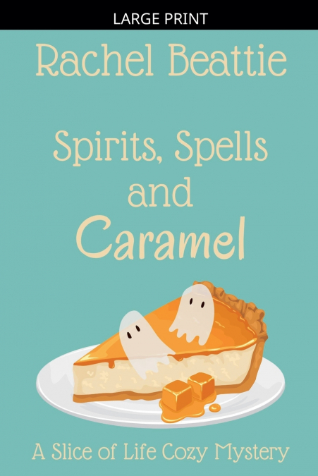 Spirits, Spells and Caramel