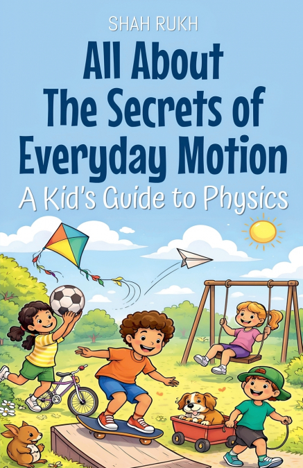 All About The Secrets of Everyday Motion