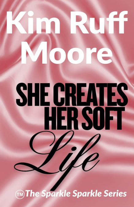 She Creates Her Soft Life
