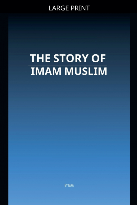 The Story of Imam Muslim