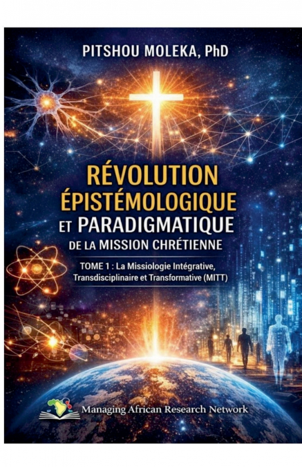 RÉVOLUTION EPISTEMOLOGIQUE ET PARADIGMATIQUE  DE LA MISSION CHRETIENNE TOME 1