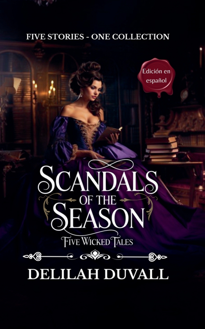 Scandals of the Season - Five Wicked Tales Collection - Edición en Español