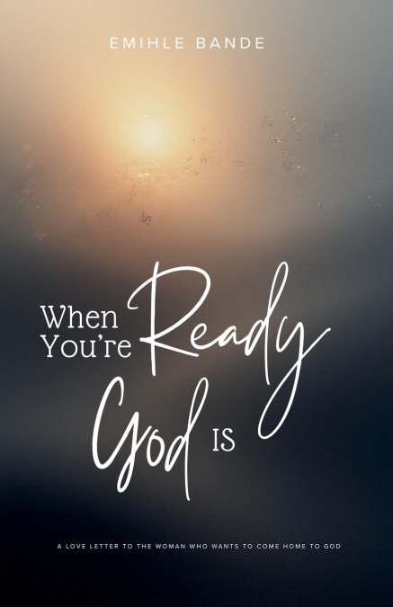 When You’re Ready, God is