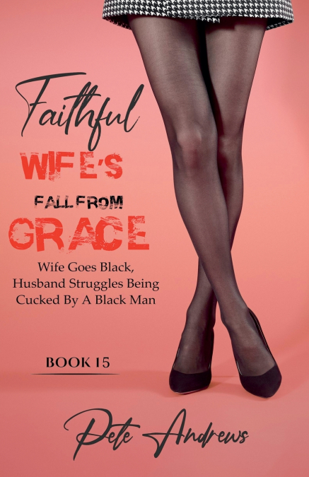 Faithful Wife’s Fall From Grace Book 15