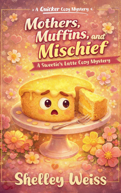 Mothers, Muffins, and Mischief