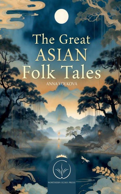 The Great Asian Folk Tales