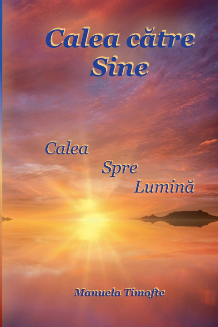 Calea către Sine - Calea spre Lumină