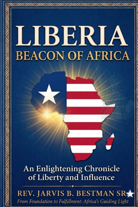 LIBERIA, BEACON OF AFRICA