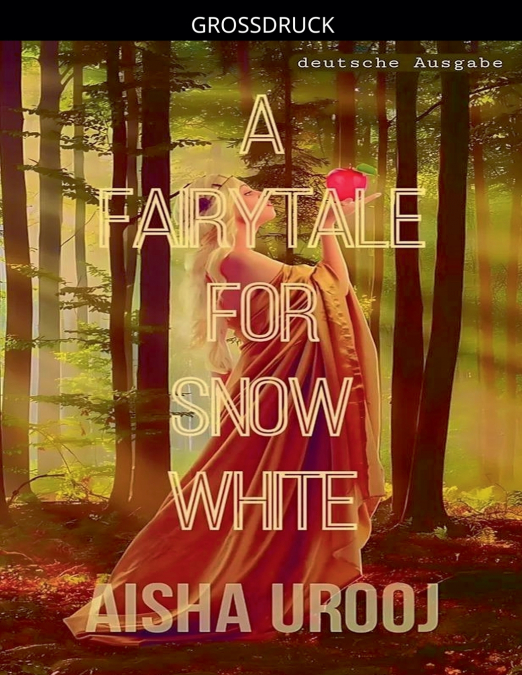 A Fairytale for Snow White