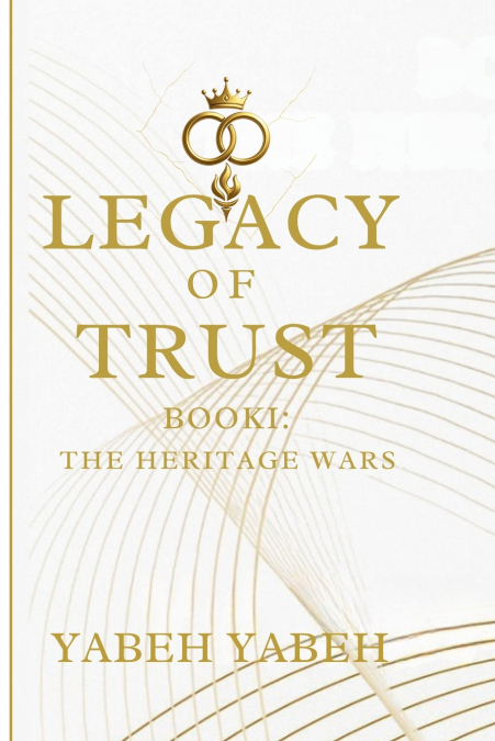 The Legacy of Trust Book 1  The Heritage Wars