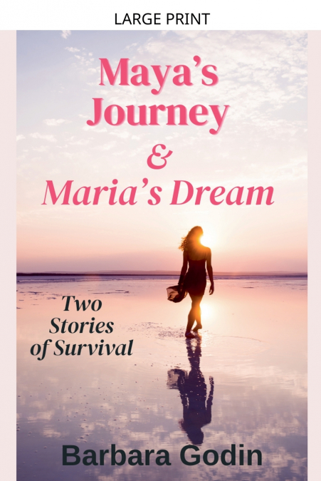 Maya’s Journey & Maria’s Dream