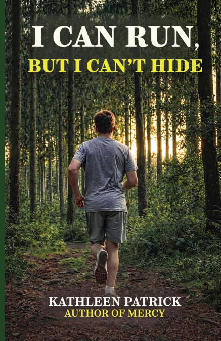 I Can Run, But I Can’t Hide