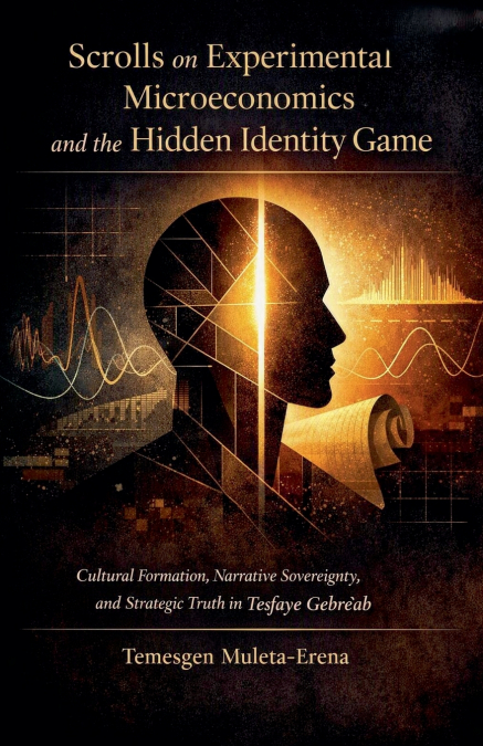 Scrolls on Experimental  Microeconomics and the  Hidden Identity Game