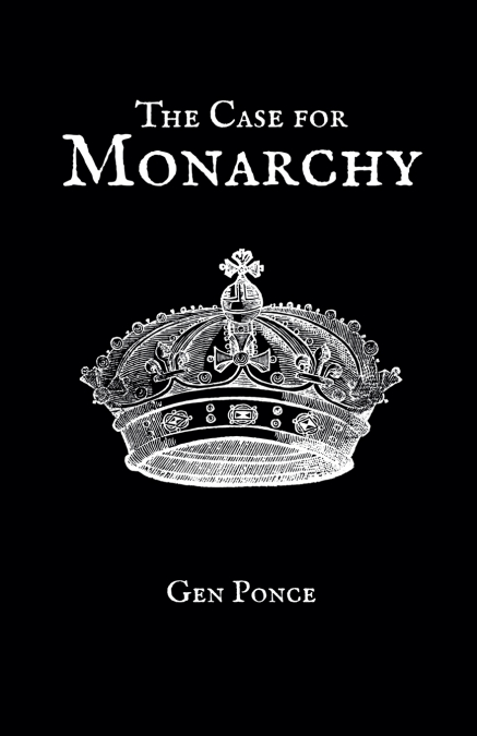 The Case for Monarchy