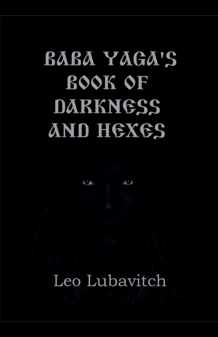 Baba Yaga’s Book of Darkness and Hexes