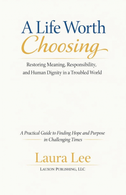 A Life Worth Choosing