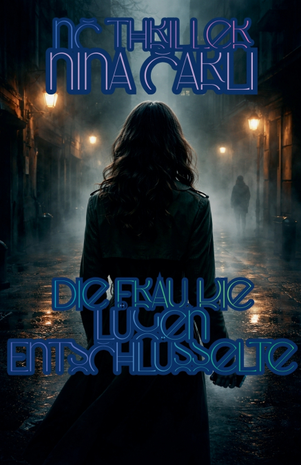 Die Frau, die Lügen Entschlüsselte