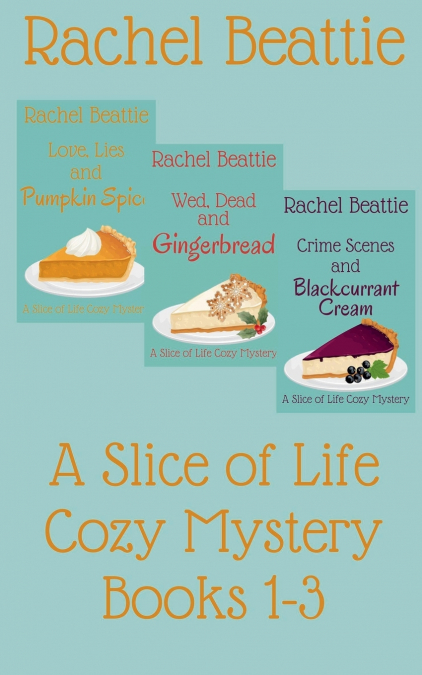 A Slice of Life Cozy Mystery Books 1-3