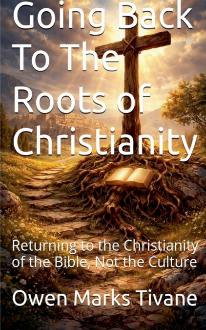 Going Back To The Roots of Christianity