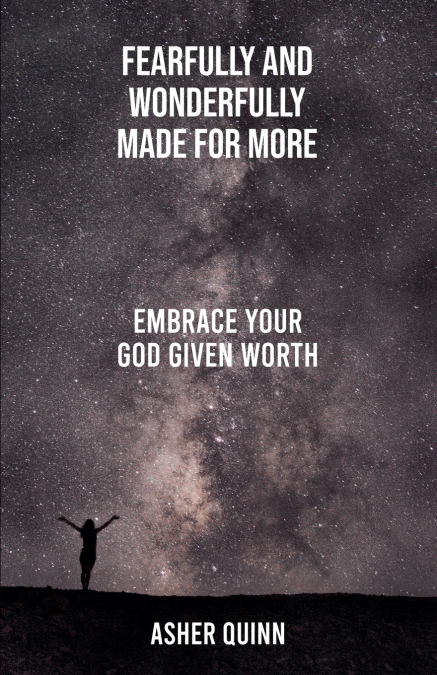 Fearfully And Wonderfully Made For More