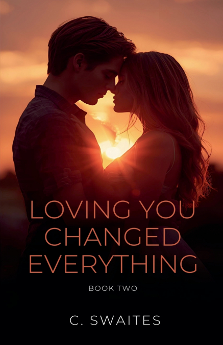Loving You Changed Everything