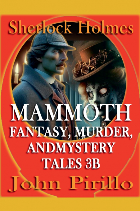 Sherlock Holmes Mammoth Fantasy, Murder, and Mystery Tales 3B
