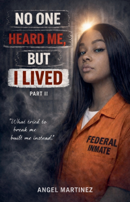 No One Heard Me, But I Lived