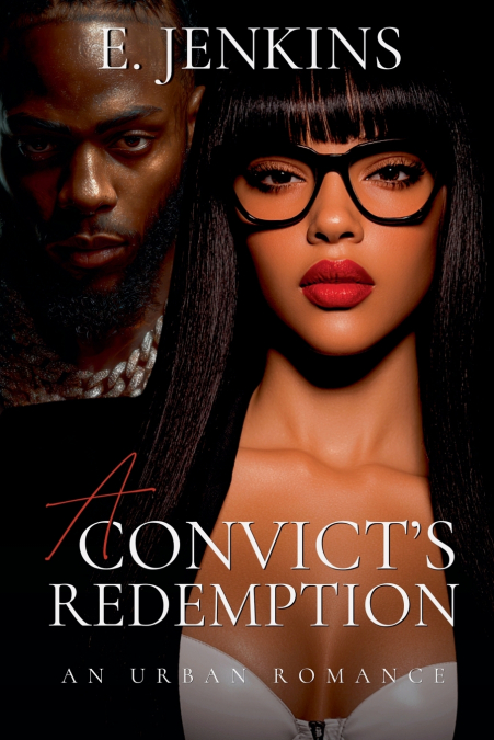 A Convict’s Redemption