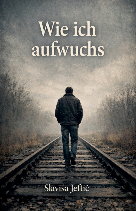 Wie ich aufwuchs