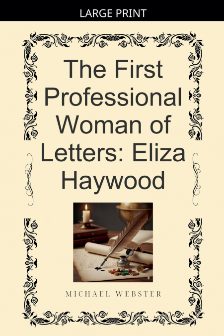 The First Professional Woman of Letters