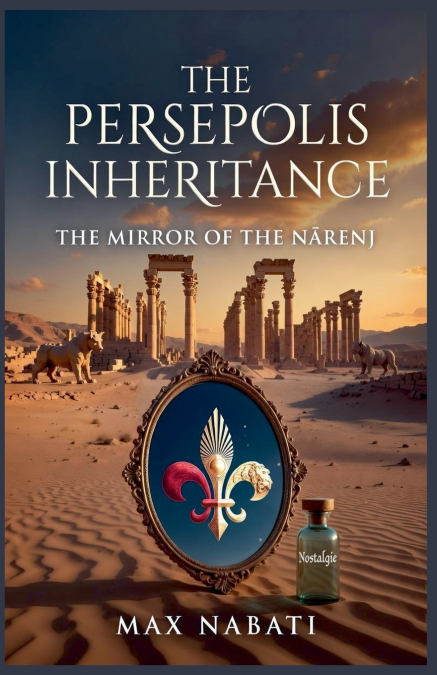 The Persepolis Inheritance