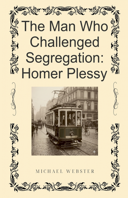 The Man Who Challenged Segregation