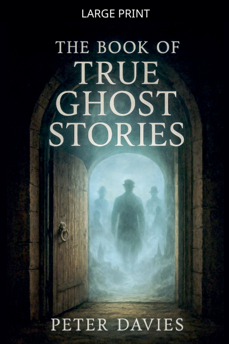The Book of True Ghost Stories