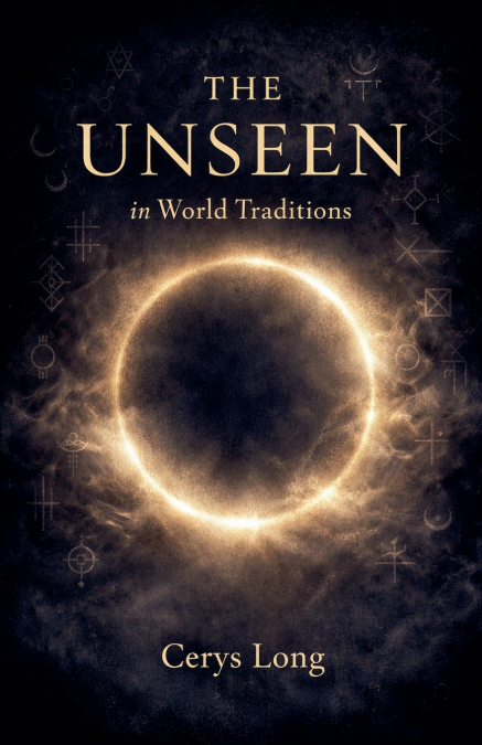 The Unseen in World Traditions