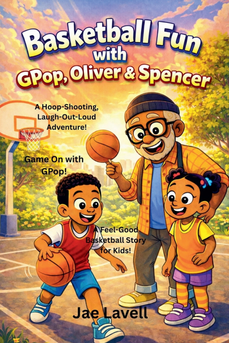 Basketball Fun with GPop, Oliver & Spencer