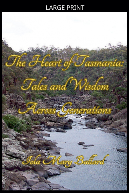 The Heart of Tasmania