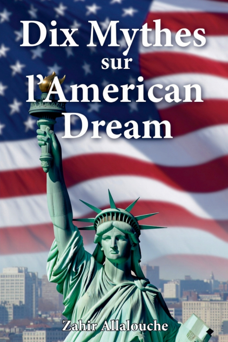 Dix Mythes sur l’American Dream