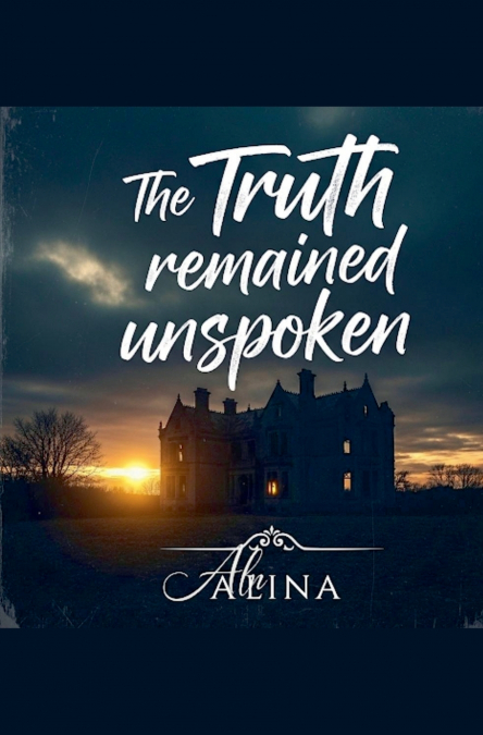 The Truth Remained Unspoken