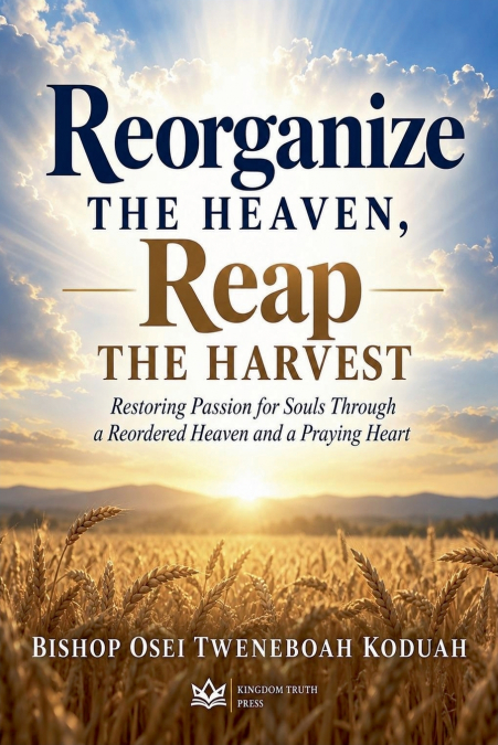 Reorganize the Heavens, Reap the Harvest