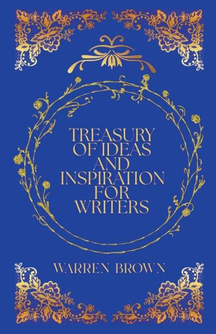 Treasury of Ideas and Inspiration for Writers