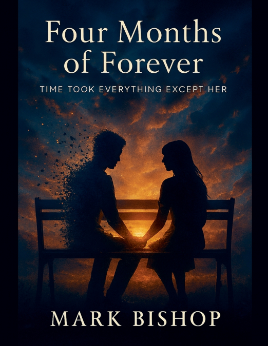 Four Months of Forever