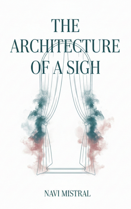 The Architecture of a Sigh
