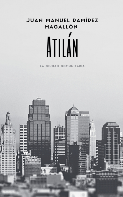 AtiláN, La ciudad comunitaria