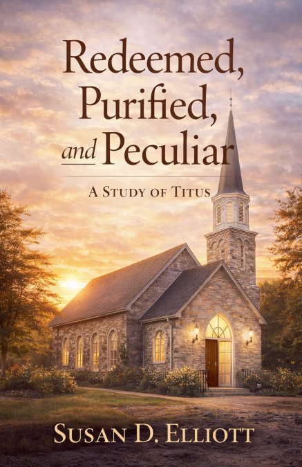 Redeemed, Purified, and Peculiar