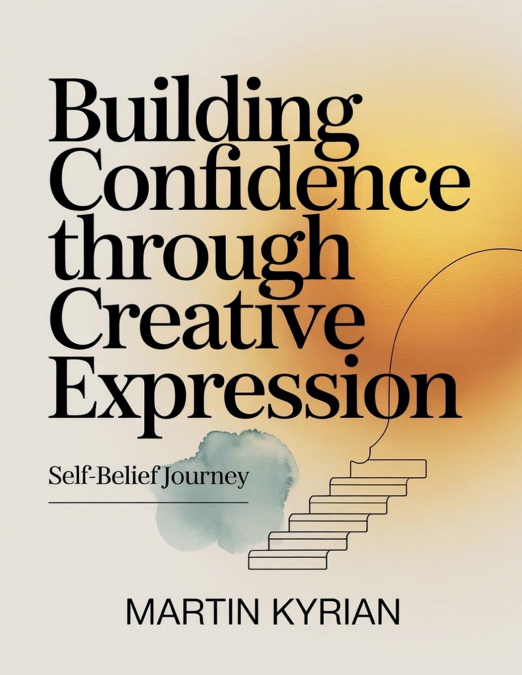 Building Confidence Through Creative Expression