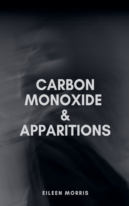 Carbon Monoxide and Apparitions